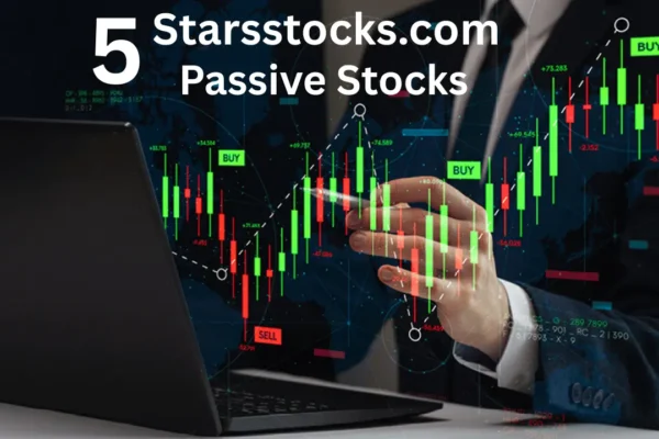 “5starsstocks.com Passive Stocks: Unlocking Long-Term Wealth with a Complete Investment Guide” 5starsstocks.com passive stocks